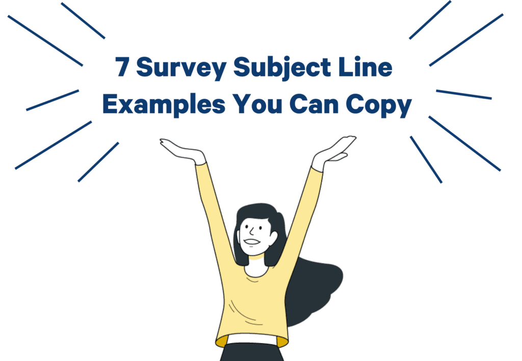 7 Survey Subject Line Examples You Can Copy