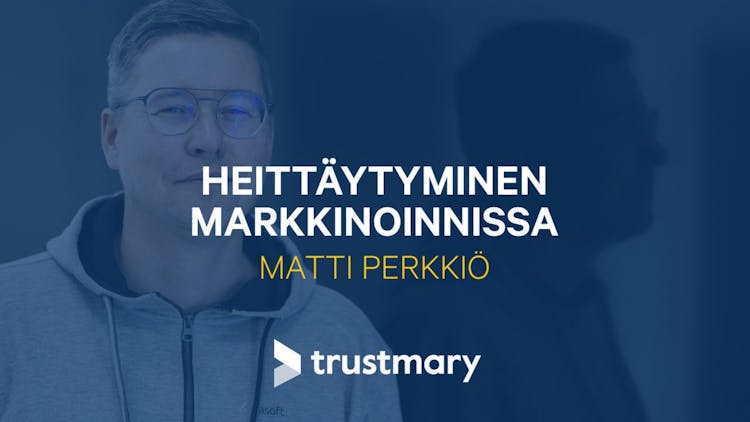 Aitous ja Heittäytyminen Markkinoinnissa – Matti Perkkiö