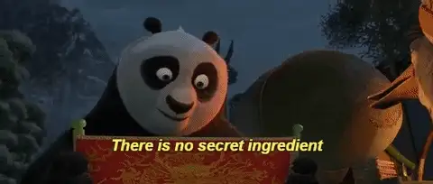 there is no secret ingredient