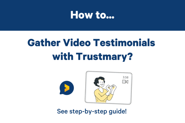 gather video testimonials with trustmary
