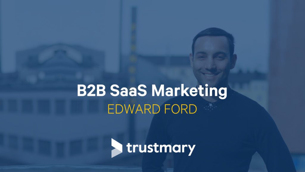 B2B SaaS Marketing – Edward Ford